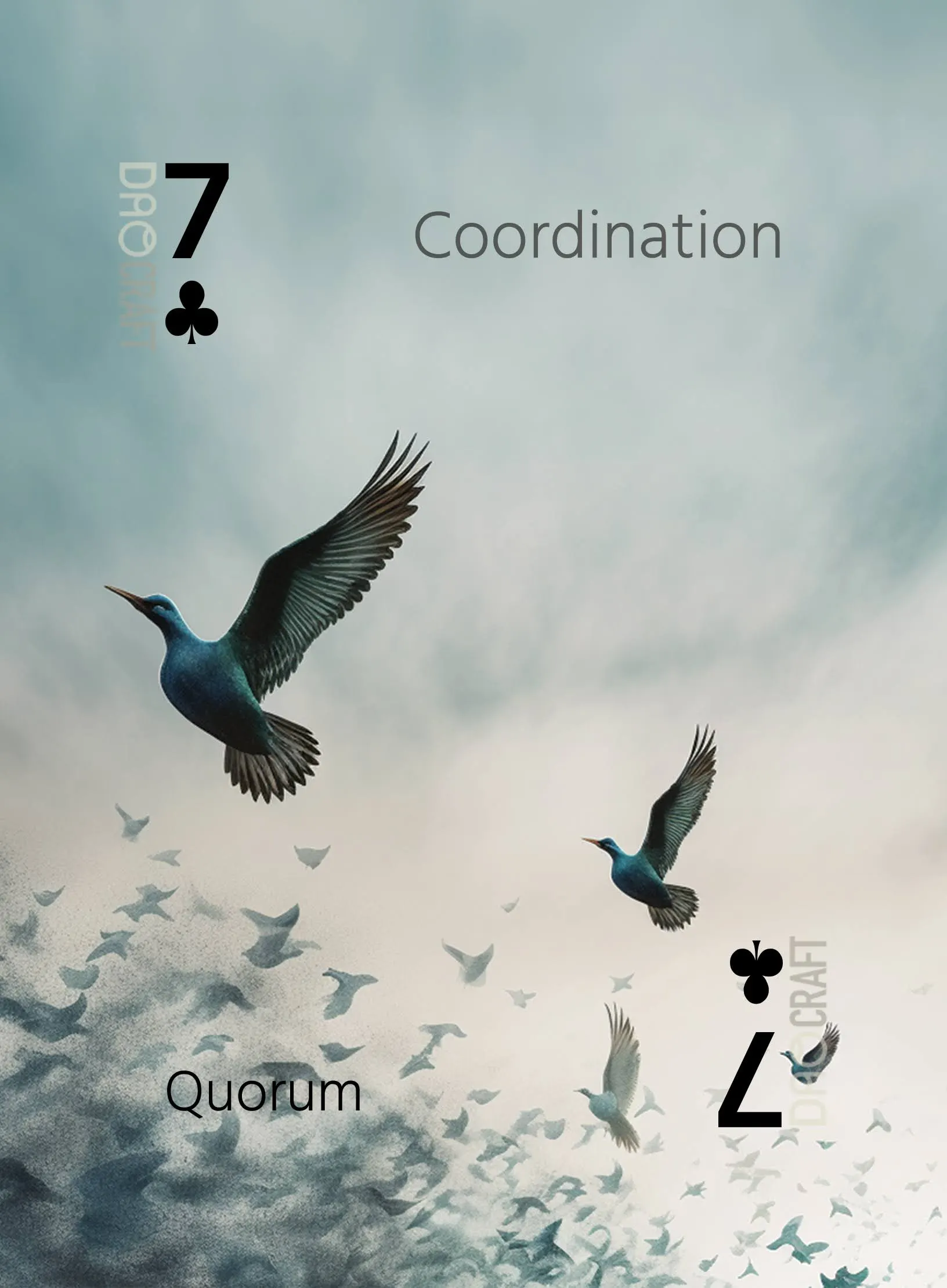 Quorum, 7 ♣ of Coordination