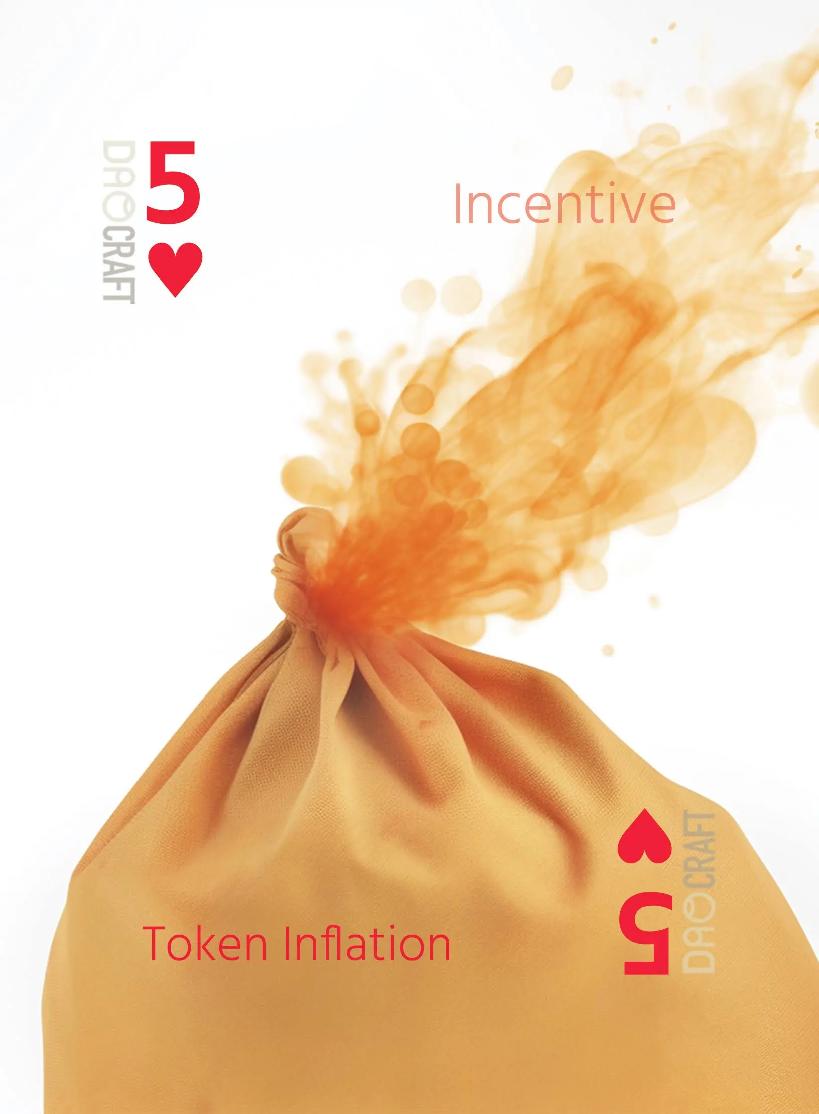 Token Inflation, 5 ♥ of Incentive