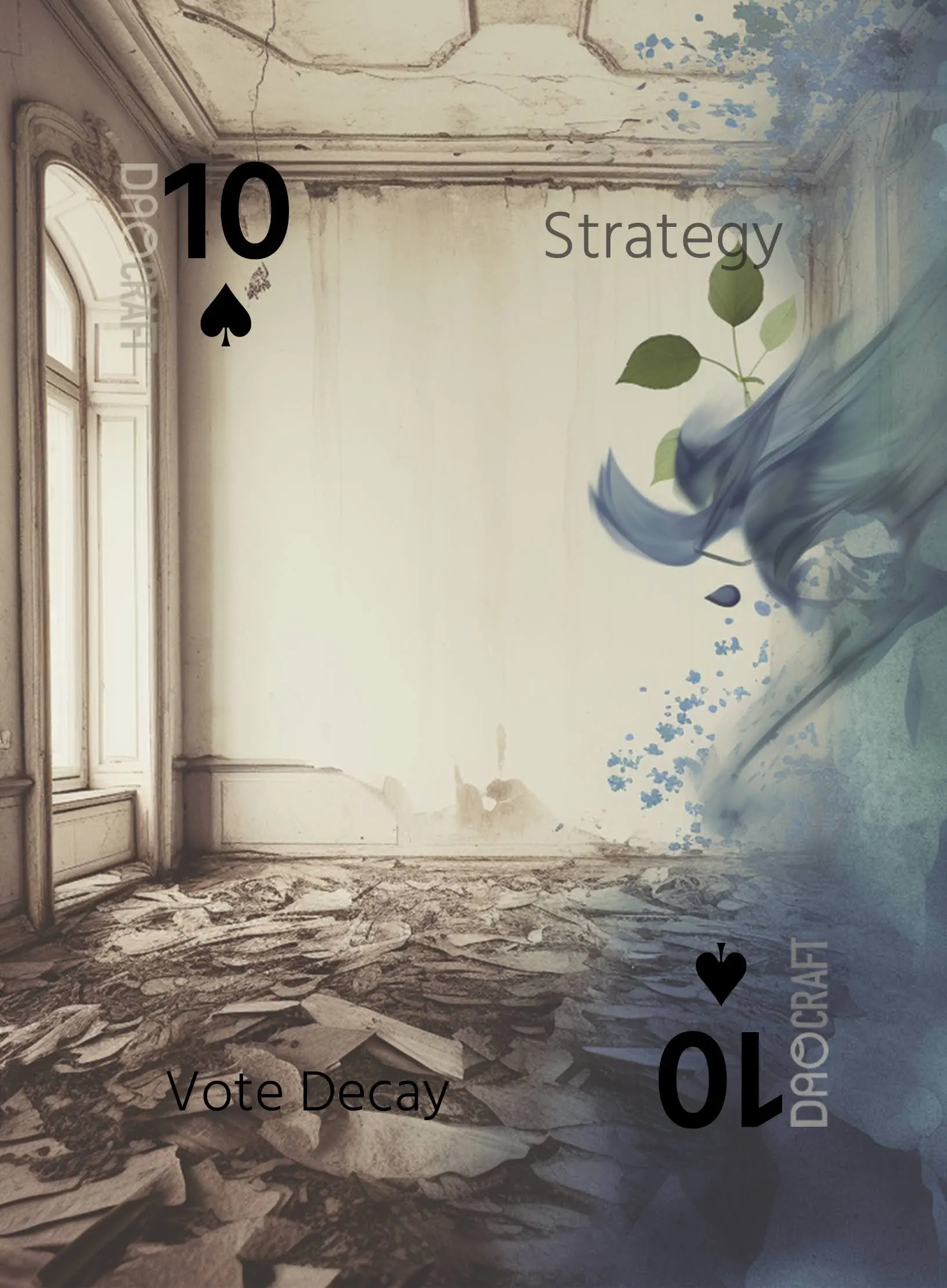 Vote Decay, 10 ♠ of Strategy