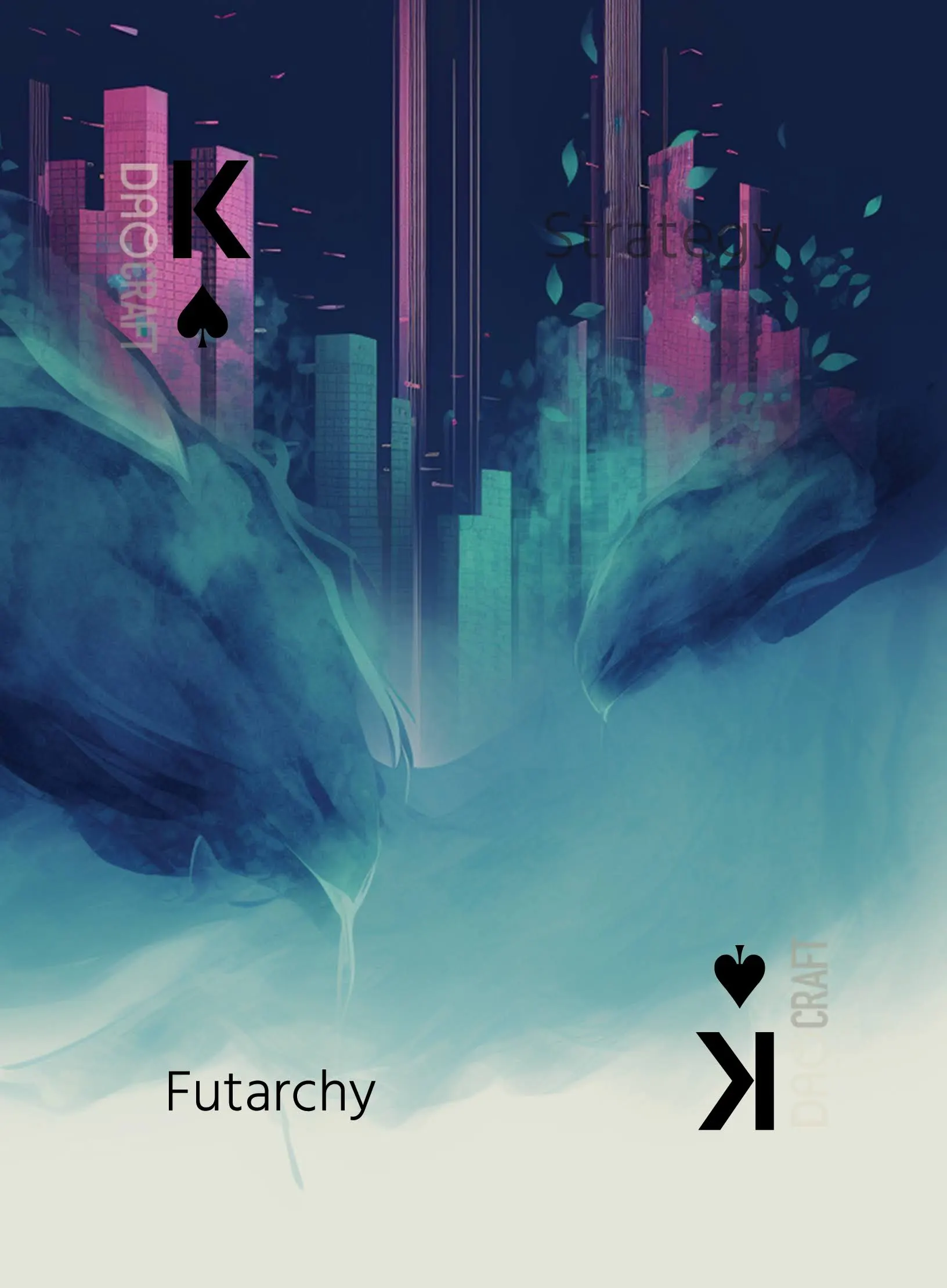 Futarchy, K ♠ of Strategy